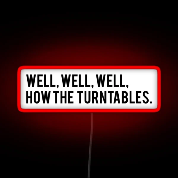 Well Well Well How The Turntables Michael Scott The RGB Neon Sign
