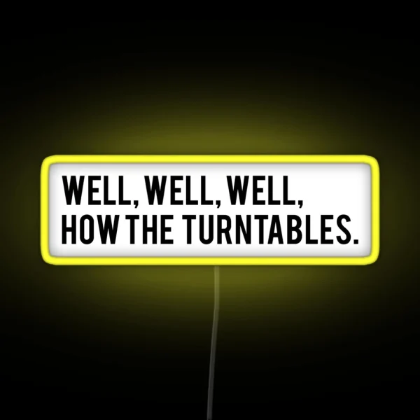 Well Well Well How The Turntables Michael Scott The RGB Neon Sign