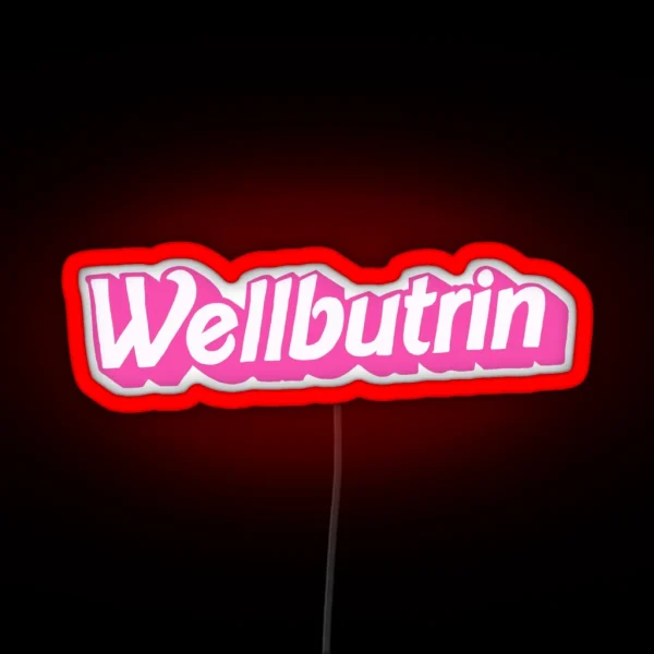 Wellbutrin RGB Neon Sign