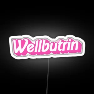 Wellbutrin RGB Neon Sign