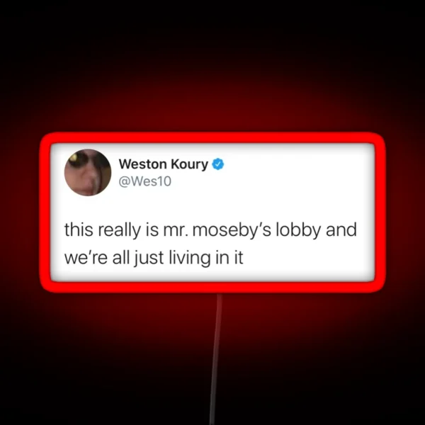Weston Koury Mr Moseby Tweet RGB Neon Sign