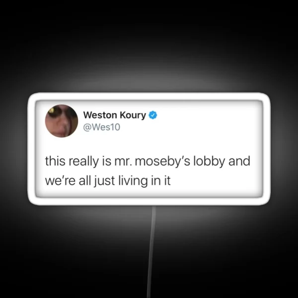 Weston Koury Mr Moseby Tweet RGB Neon Sign