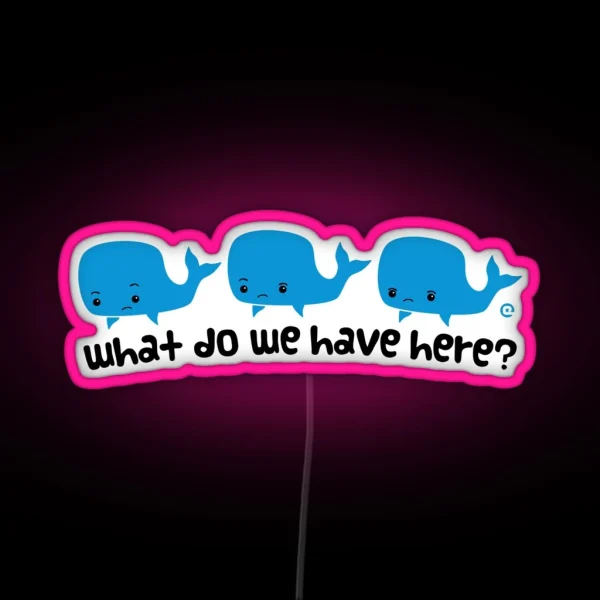 Whale Whale Whale Dark Text RGB Neon Sign