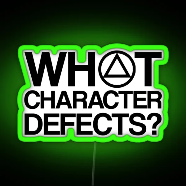 What Character Defects AA Clean And Sober Living In Recovery RGB Neon Sign