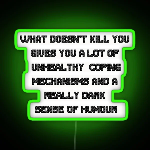 What Doesn T Kill You RGB Neon Sign