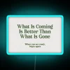 Motivational RGB Neon Wall Sign with Inspirational Quote 'What is Coming' Message
