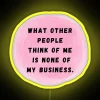 Neon Sign with Confident Mindset Motto 'What Others Think is None'