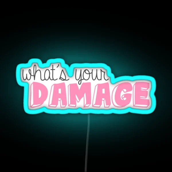 What S Your Damage RGB Neon Sign