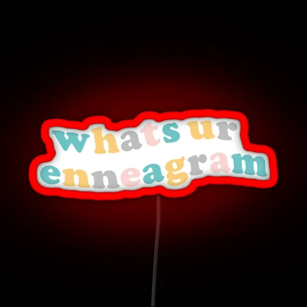What S Your Enneagram RGB Neon Sign