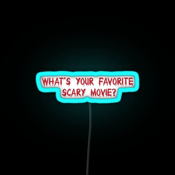 What S Your Favorite Scary Movie From Scream RGB Neon Sign