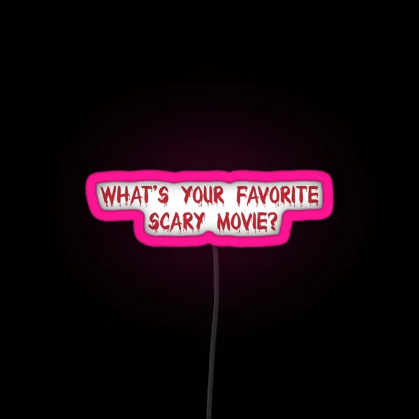 What S Your Favorite Scary Movie From Scream RGB Neon Sign