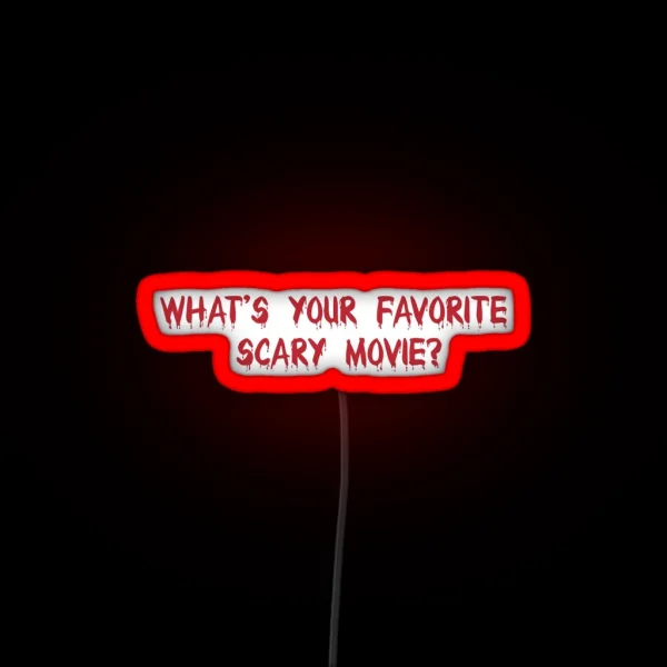 What S Your Favorite Scary Movie From Scream RGB Neon Sign