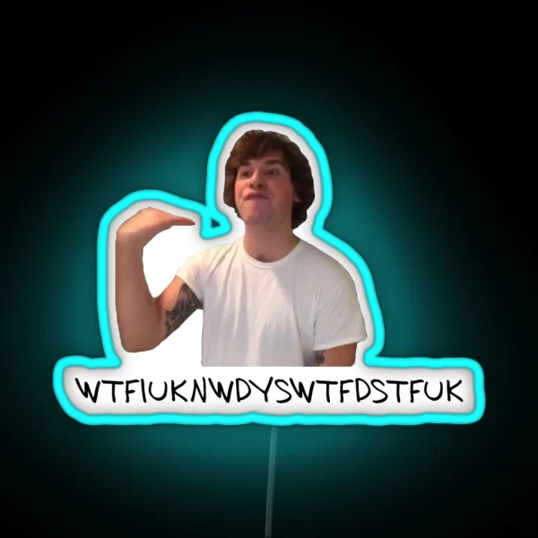 What The F Is Up Kyle RGB Neon Sign