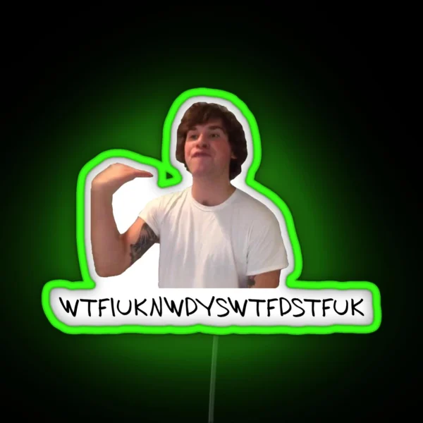 What The F Is Up Kyle RGB Neon Sign