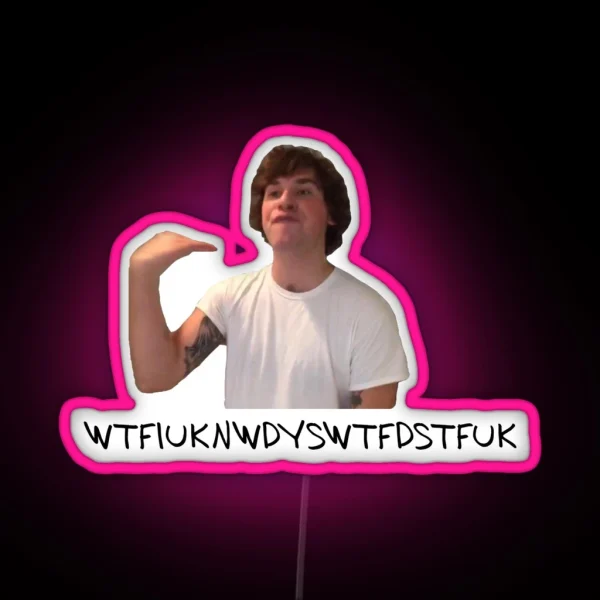 What The F Is Up Kyle RGB Neon Sign