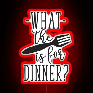 What The Fork Is For Dinner A Funny Saying That Would Look Great Hanging In A Kitchen Or Dining Room RGB Neon Sign