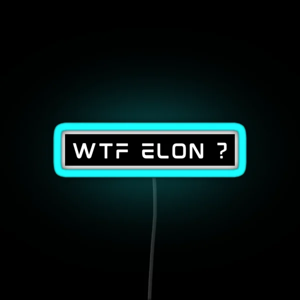 What The Fuck Elon Musk Tesla Bumper RGB Neon Sign