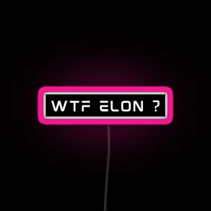 What The Fuck Elon Musk Tesla Bumper RGB Neon Sign