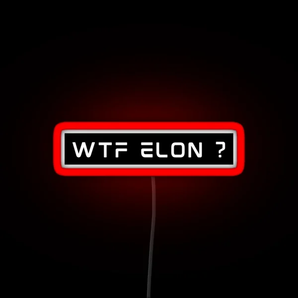 What The Fuck Elon Musk Tesla Bumper RGB Neon Sign