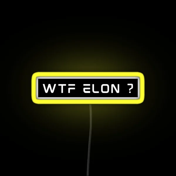 What The Fuck Elon Musk Tesla Bumper RGB Neon Sign