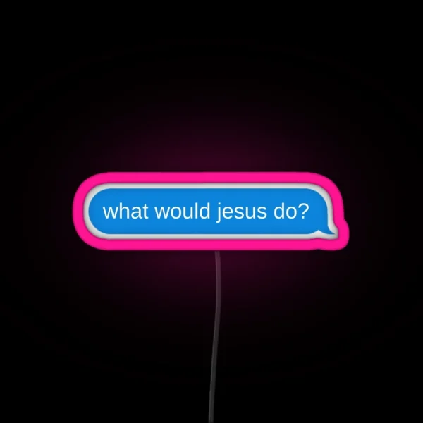 What Would Jesus Do RGB Neon Sign