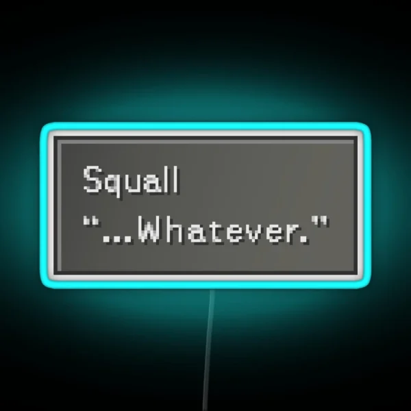 Whatever Squall Leonhart Dialogue Box RGB Neon Sign