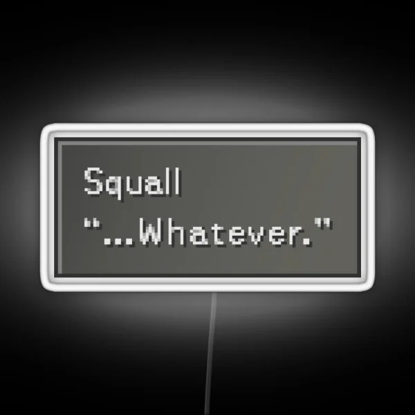 Whatever Squall Leonhart Dialogue Box RGB Neon Sign
