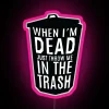 RGB Neon Sign Display with Edgy Humorous 'Trash' Death Warning Message