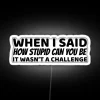 Humorously express sarcastic remarks with this LED display message