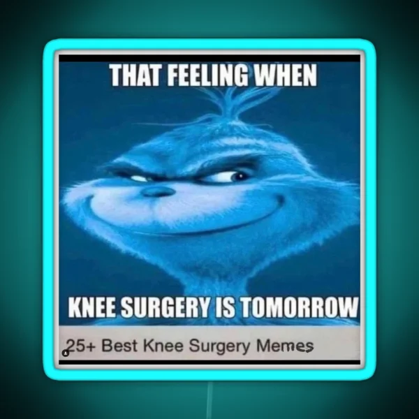 When Knee Surgery Tomorrow RGB Neon Sign