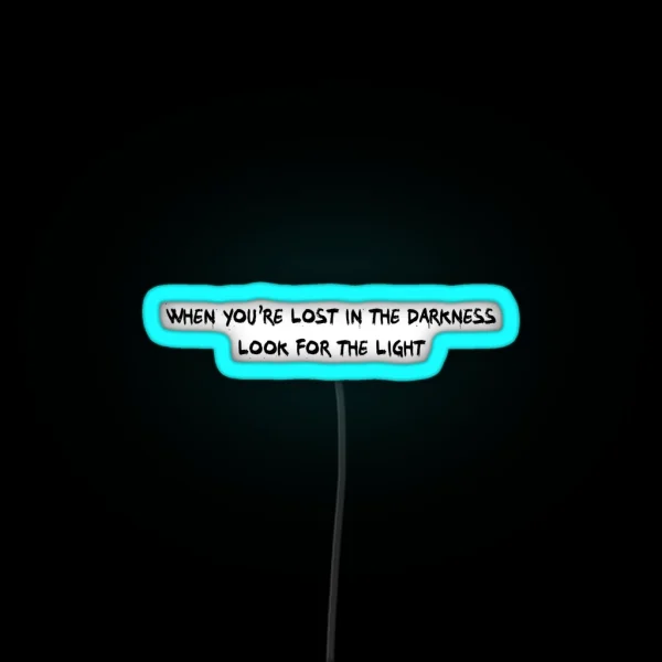 When You Re Lost In The Darkness Look For The RGB Neon Sign
