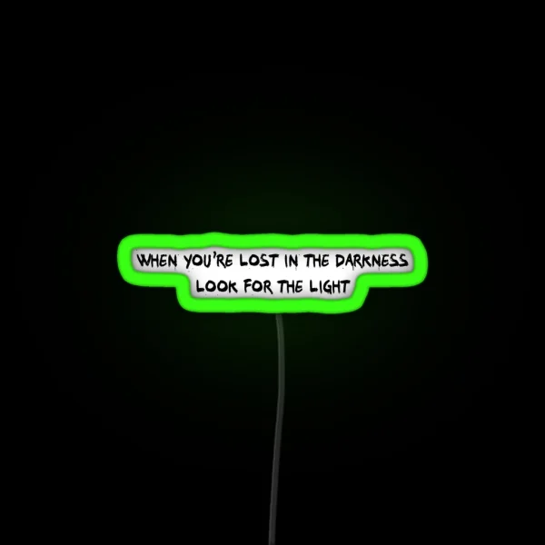 When You Re Lost In The Darkness Look For The RGB Neon Sign