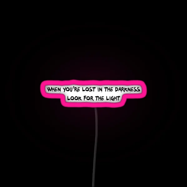 When You Re Lost In The Darkness Look For The RGB Neon Sign