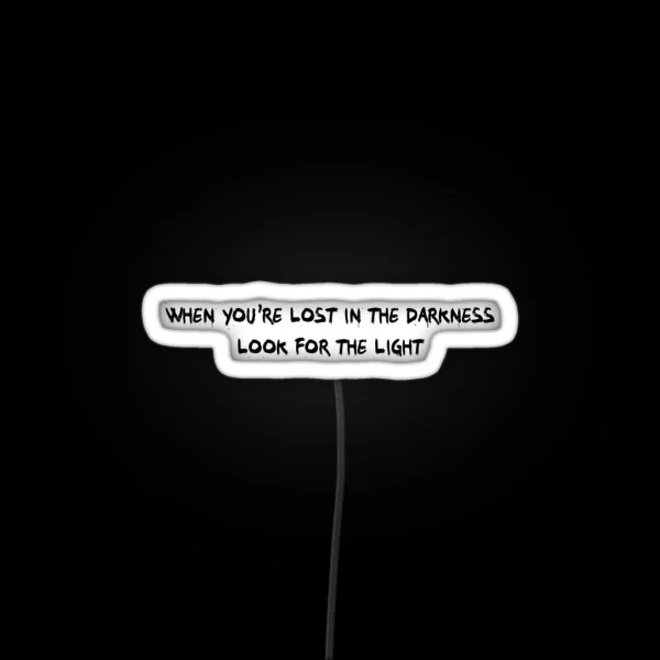 When You Re Lost In The Darkness Look For The RGB Neon Sign