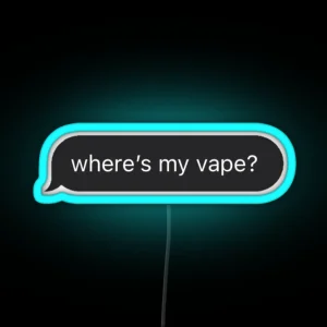 Where S My Vape RGB Neon Sign