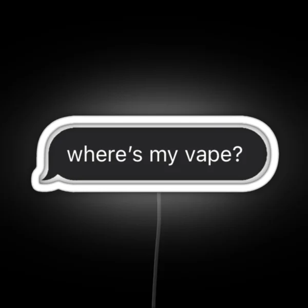 Where S My Vape RGB Neon Sign