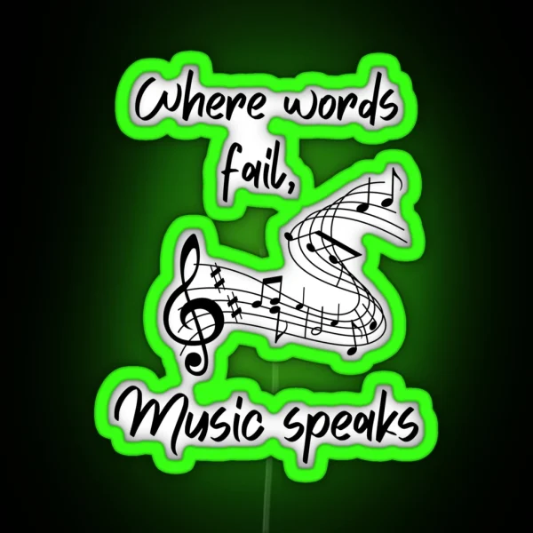 Where Words Fail Music Speaks RGB Neon Sign