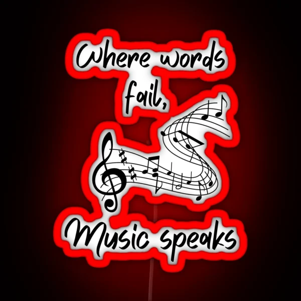 Where Words Fail Music Speaks RGB Neon Sign