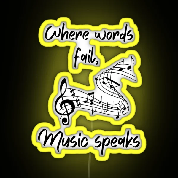 Where Words Fail Music Speaks RGB Neon Sign