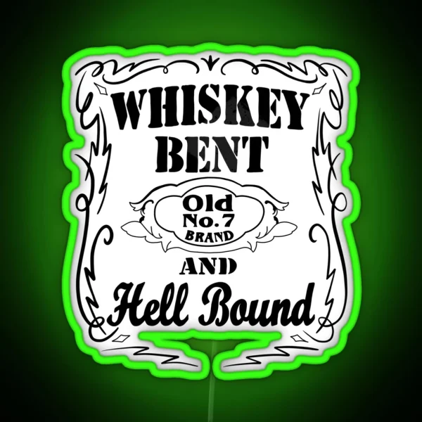 Whiskey Bent And Hell Bound 1 RGB Neon Sign