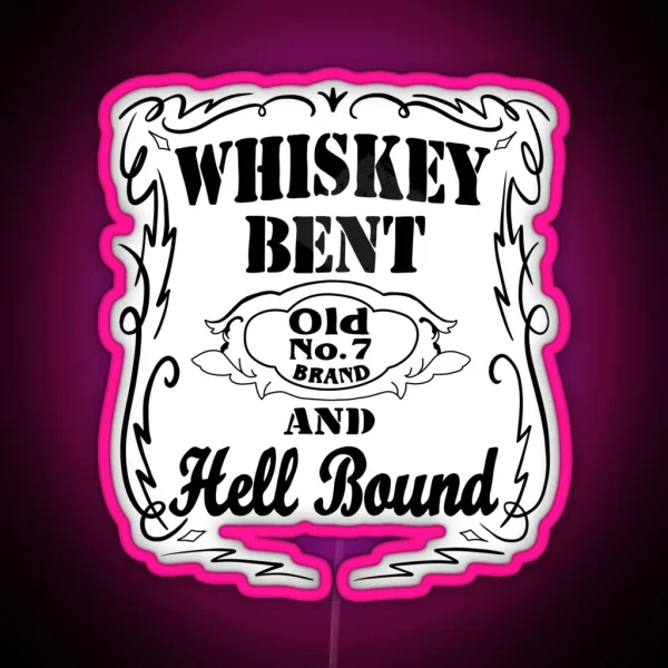 Whiskey Bent And Hell Bound 1 RGB Neon Sign