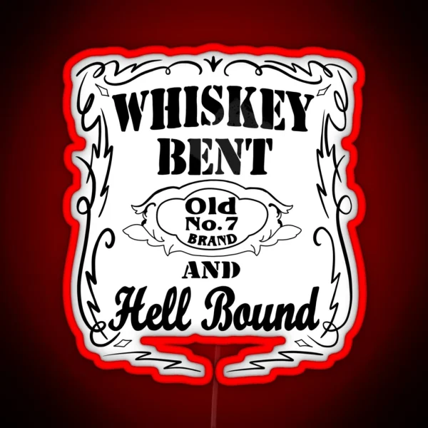 Whiskey Bent And Hell Bound 1 RGB Neon Sign