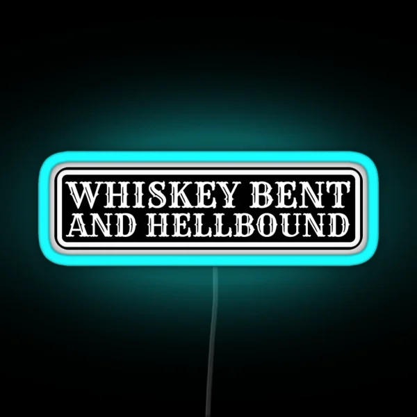 Whiskey Bent And Hell Bound RGB Neon Sign