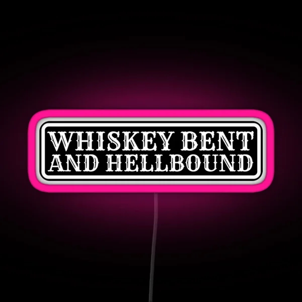 Whiskey Bent And Hell Bound RGB Neon Sign