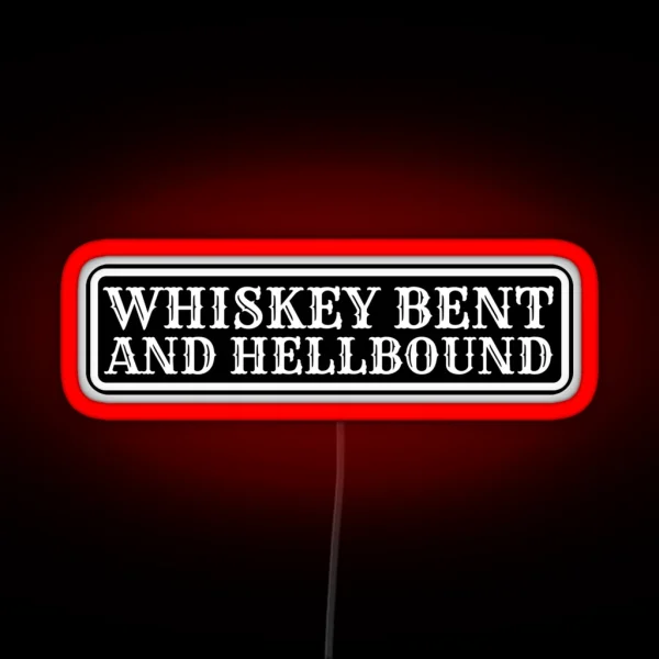Whiskey Bent And Hell Bound RGB Neon Sign