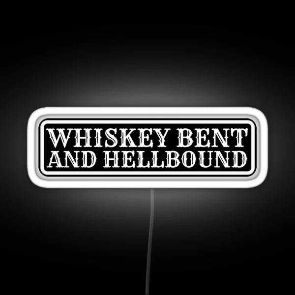 Whiskey Bent And Hell Bound RGB Neon Sign