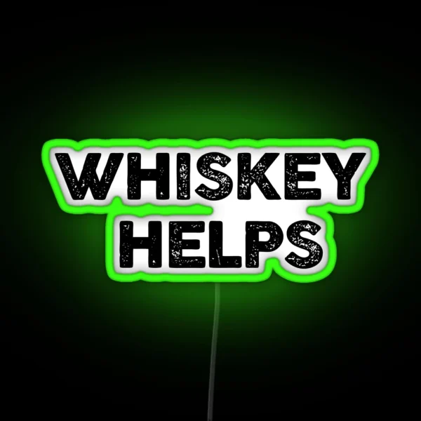 Whiskey Helps RGB Neon Sign
