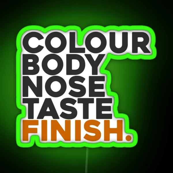 Whisky Colour Body Nose Taste And Finish RGB Neon Sign