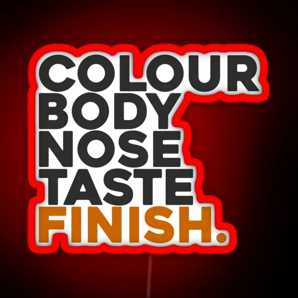 Whisky Colour Body Nose Taste And Finish RGB Neon Sign