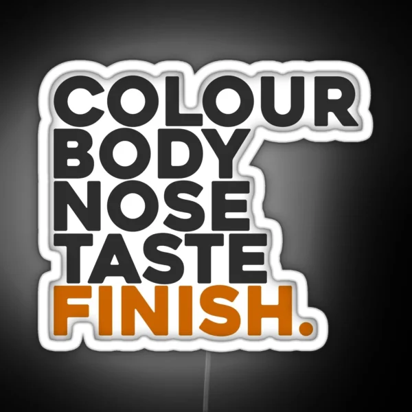 Whisky Colour Body Nose Taste And Finish RGB Neon Sign